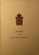 Historiek Van Het Bataljon Bevrijding - Door S. Weuts - 1977 - Guerra 1939-45