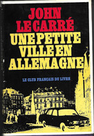 Une Petite Ville En Allemagne Par John Le Carré - Club Français Du Livre, 1979 - Zonder Classificatie