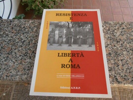 Resistenza E Libertà A Roma 1943-1945 - Historia, Filosofía Y Geografía