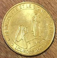 65 LOURDES BERNADETTE ET LE SIGNE DE CROIX MDP 2010 MÉDAILLE MONNAIE DE PARIS JETON TOURISTIQUE MEDALS COINS TOKENS - 2010