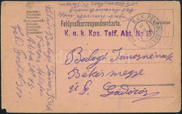 1915 Tábori Posta Levelezőlap "K.U.K. KPS. TELF. ABT. NO. 15." - Other & Unclassified