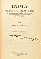 Baktay Ervin: India. Szerző által Dedikált! Bp., 1941, Singer és Wolfner. Kiadói Egészvászon Kötésben, Sérült Borítóval. - Unclassified