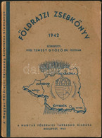 Földrajzi Zsebkönyv. Szerk.: Temesy Győző. Bp., 1942, Magyar Földrajzi Társaság. Papírkötésben, Kissé Kopott állapotban. - Unclassified