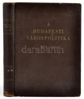 Kiss György: A Budapesti Várospolitika 1873-1944. Előszót írta Pongrácz Kálmán. Bp., 1954, Jogi és Állami Könyv- és Foly - Unclassified