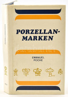 Emanuel Poche: Porzellan Marken Aus Aller Welt. Artia, 1978. Praha. Harmadik Kiadás, Német Nyelven. Kiadói Egészvászon K - Unclassified