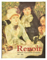 Renoir Művészete Impresszionista Korszakában. 1869-1883. A Festő írásaival és Elda Fezzi Kritikai és Filológiai Jegyzete - Unclassified