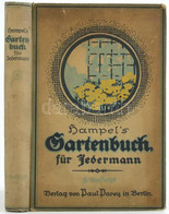 F. Kunert: Hampel's Gartenbuch Für Jedermann. 5. Kiadás. Berlin, 1920, Paul Parey. Hiányzó, Szakadt Lappal Az Elején, Né - Unclassified
