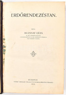 Muzsnay Géza: Erdőrendezéstan. Bp. 1912. Pátria. Átkötött Félbőr-kötés, Aranyozott Gerinccel. Gerincen, Borítón Kis Sérü - Unclassified