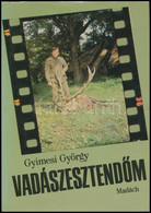 Gyimesi György: Vadászesztendőim. Pozsony/Bratislava-Bp., 1987, Madách. Kiadói Egészvászon-kötés, Kiadói Papír Védőborít - Unclassified