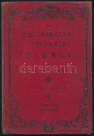 Berecz Antal: A Csillagászati Földrajz Elemei. Bp., 1902, Szerzői Kiadás,(Fritz Ármin-ny.),68 P. Ötödik Kiadás. Kiadói S - Non Classificati