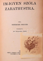 Nietzsche Frigyes: Im-igyen Szóla Zarathustra. Tásadalomtudományi Könyvtár. Bp., 1908, Grill. Kiadói Egészvászon-kötés,  - Unclassified