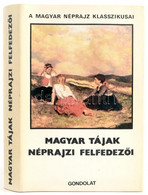 Magyar Tájak Néprajzi Felfedezői. Vál., Szerk., Az életrajzokat és A Bevezető Tanulmányt írt: Paládi-Kovács Attila. Bp., - Unclassified