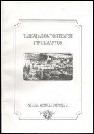 Fazekas Csaba (szerk.): Társadalomtörténeti Tanulmányok. Studia Miskolcinensia 2. Miskolc, 1996., Bíbor Kiadó. Kiadói Pa - Unclassified