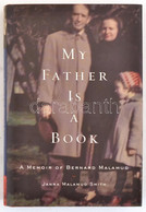 Janna Malamud Smith: My Father Is A Book. A Memoir Of Bernard Malamud. Boston-New York, 2006, Houghton Mifflin Company.  - Unclassified