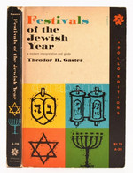 Theodor H. Gaster: Festivals Of The Jewish Year. A Modern Interpretation And Guide: - -. New York, ,William Sloane Assoc - Unclassified