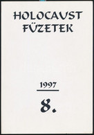 Holocaust Füzetek. 8.. Bp, 1997, A Magyar Auschwitz Alapítvány- Holocaust Dokumentációs Központ Kiadása. Papírkötésben,  - Unclassified