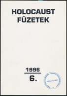 Holocaust Füzetek. 6.. Bp, 1996, A Magyar Auschwitz Alapítvány- Holocaust Dokumentációs Központ Kiadása. Papírkötésben,  - Unclassified