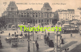 CPA BRUXELLES LA GARE DU NORD ET LA PLACE ROGIER TRAM - Ferrovie, Stazioni