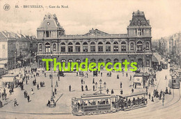 CPA BRUXELLES GARE DU NORD TRAM - Spoorwegen, Stations