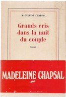 Grands Cris Dans La Nuit Du Couple - Madeleine Chapsal - Autres & Non Classés