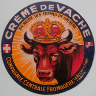 Etiquette Fromage Fondu - Reine Des Crèmes - Compagnie Centrale Fromagère La Roche-sur-Foron 74 - Hte-Savoie   A Voir ! - Quesos
