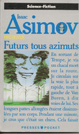 ASIMOV - FUTURS TOUS AZIMUTHS - EO 1992 - Presses Pocket