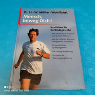 Dr. H-W. Müller-Wohlfahrt - Mensch Beweg Dich - Gezondheid & Medicijnen