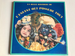 LA BELLE HISTOIRE DE L’ENFANT QUI POSSEDE TOUT 2 LP - Alain REMILA / Georges MOUSTAKI - Kinderlieder