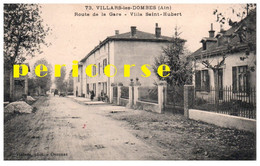 01   Villars Les Dombes  Route De La Gare Et Villa Saint Hubert - Villars-les-Dombes