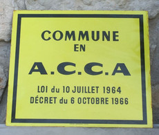 Thème Chasse - Belle Plaque En Tôle -  Commune En A.C.C.A. Loi Du 10  Juillet 1964 Décret Du 6 Octobre 1966 - Tin Signs (after1960)