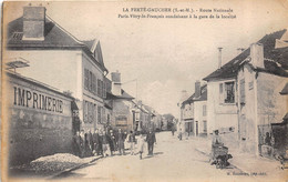 77-LA-FERTE-GAUCHER- ROUTE NATIONALE PARIS-VITRY-LE-FRANCOIS, CONDUISANT A LA GARE DE LA LOCALITE - La Ferte Gaucher