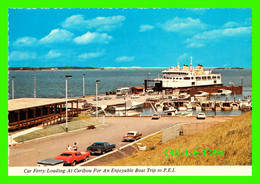 CARIBOU, P.E.I. - CAR FERRY LOADING FOR AN ENJOYABLE BOAT TRIP - ÉCRITE - - Other & Unclassified