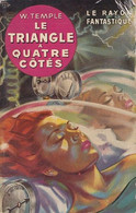 Le Triangle à Quatre Côtés - De W Temple - Gallimard - Le Rayon Fantastique - 1952 - Le Rayon Fantastique