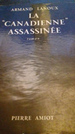 La Canadienne Assassinée ARMAND LANOUX Pierre Amiot 1956 - Amiot-Dumont