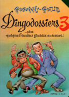 Dingodossiers 3...Plus Quelques Friandises Glaciales Au Dessert Par Goscinny - Gotlib En 1995 - Gotlib