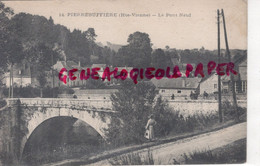 87-  PIERRE BUFFIRE - PIERREBUFFIERE - LE PONT NEUF - Pierre Buffiere