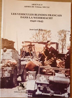 (1940-1945 DUITSE TANKS) Les Véhicules Français Dans La Wehrmacht. - Veicoli