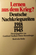 Lernen Aus Dem Krieg? Deutsche Nachkriegszeiten 1918/1945 - G. Niedhart Und D. Reisenberger - 1992 - 5. World Wars