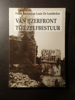 Van Ijzerfront Tot Zelfbestuur - Door Frank Becuwe En Louis De Lentdecker - 1993 - War 1914-18