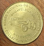 68 MULHOUSE CITÉ DE L'AUTOMOBILE BUGATTI ROYALE MDP 2002 MÉDAILLE MONNAIE DE PARIS JETON TOURISTIQUE MEDALS COINS TOKENS - 2002