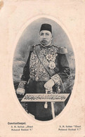 CONSTANTINOPEL-CONSTANTINOPLE-Turquie-Majestée Sultan GHAZI Mehmed RECHAD V-Personnalité-Souverain Musulman-Monarchie - Turkey