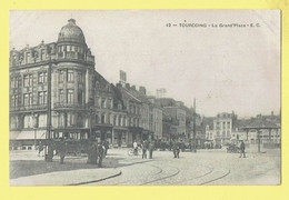 * Tourcoing (Dép 59 - Nord - France) * (E.C., Nr 12) La Grand'Place, Tram, Vicinal, Animée, St Christophe, Kiosque, TOP - Tourcoing