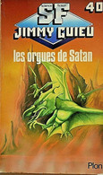 Les Orgues De Satan - Jimmy Guieu - SF40 - Plon