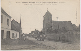 D62 - SAINT LAURENT BLANGY-L'ÉGLISE QUI FUT DÉTRUITE PAR LE BOMBARDEMENT-GUERRE 1914-1915-Calèche Avec 2 Chevaux Blancs - Saint Laurent Blangy