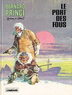 Bernard Prince Le Port Des Fous - Bernard Prince