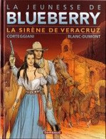 Jeunesse De Blueberry La Sirène De Vera Cruz - Blueberry