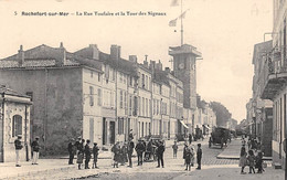 Rochefort Sur Mer       17         Rue Toufaire Et Tour Des Signaux       (voir Scan) - Rochefort