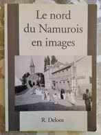 Le Nord Du Namurois En Images, R. Delooz, 1998 - Belgium