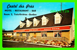 TROIS-RIVIÈRES, QUÉBEC - CASTEL DES PRÉS MOTEL ET RESTAURANT - W. SCHERMER - - Trois-Rivières