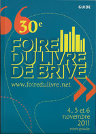 19 BRIVE - 2 Programmes 30ème Foire Du Livre 2011 - Programme